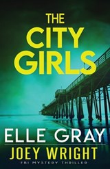 The City Girls - Elle Gray - 9798247399551