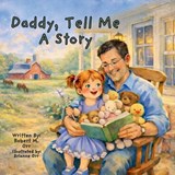 Daddy, Tell Me A Story - Robert M Orr - 9798247409205