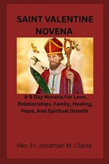 Saint Valentine Novena - Jonathan M Clarke - 9798247427452
