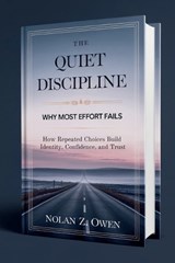 The Quiet Discipline - Nolan Z Owen - 9798247445234