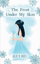 The Frost Under My Skin - Alice Red - 9798247485438