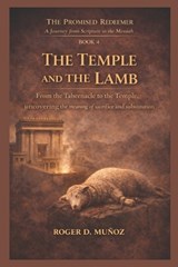 The Temple and the Lamb - Roger de Jesus Munoz Caballero - 9798247524366