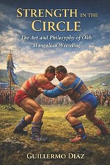 Strength in the Circle - Guillermo Diaz - 9798247539957