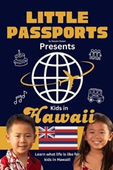 Kids in Hawaii - Little Passports ; Dayzee Harper - 9798247553359