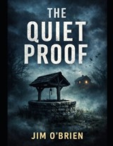 The quiet proof - Jim Obrien - 9798247588252