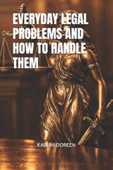 Everyday Legal Problems and How to Handle Them - Kabuni Doreen - 9798247606789