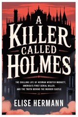 A Killer Called Holmes - Elise Hermann - 9798247623106