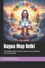 Bagua Map Reiki - Beau James Thomas - 9798247625001