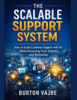 The Scalable Support System - Burton Vajre - 9798247625506