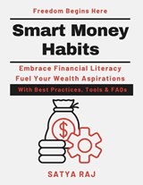 Smart Money Habits - Satya Raj - 9798247634409