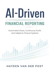 AI-Driven Financial Reporting - Hayden Van Der Post - 9798247657323