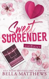 Sweet Surrender - Bella Matthews - 9798247694502