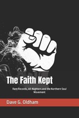 The Faith Kept - Dave G Oldham - 9798247727309