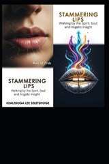 Stammering Lips - Kealeboga Lee Seletshoge - 9798247736615