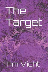 The Target - Tim Vicht - 9798247737308
