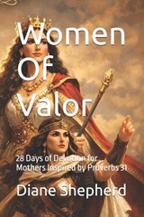 Women Of Valor - Paul Shepherd ; Diane Shepherd - 9798247765226