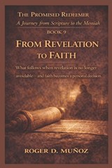 From Revelation to Faith - Roger de Jesus Munoz Caballero - 9798247789666
