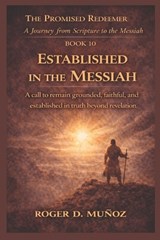 Established in the Messiah - Roger de Jesus Munoz Caballero - 9798247808770
