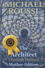 THE ARCHITECT (Mother Edition) - Michael Roussi - 9798247839699