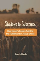 Shadows to Substance - Francis Omedo - 9798247843115
