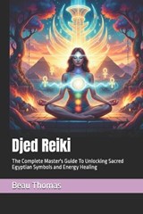 Djed Reiki - Beau James Thomas - 9798248007660
