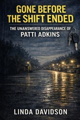Gone Before the Shift Ended - Linda Davidson - 9798248078493