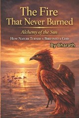 The Fire That Never Burned - Bharath M - 9798248213542