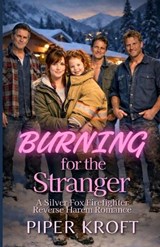Burning for the Stranger - Piper Kroft - 9798248221387