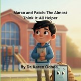 Marco and Patch - Karen Ochoa - 9798248300341