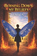 Burning Down My Beliefs - Lady A - 9798248308712