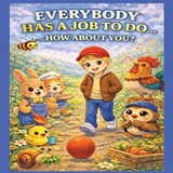Everybody Has A Job To Do...How About You? - D E Elliott - 9798248344161