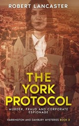 The York Protocol - Robert Lancaster - 9798248371419