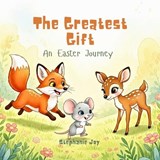 The Greatest Gift - Stephanie Joy - 9798248372904