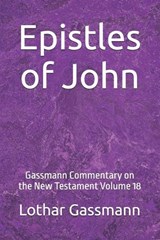 Epistles of John - Lothar Gassmann - 9798248373086