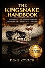 The Kingsnake Handbook - Denis Kovach - 9798248375493