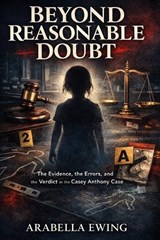 Beyond Reasonable Doubt - Arabella Ewing - 9798248384419