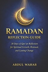 Ramadan Reflection Guide - Abdul Wahab - 9798248526550