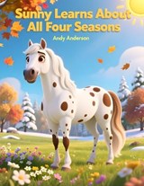Sunny Learns About All Four Seasons - Andy Anderson - 9798248563982