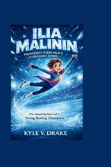Ilia Malinin - Kyle V Drake - 9798248566761