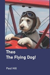 Theo the Flying Dog - Paul Hill - 9798248621668