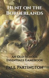Hunt on the Borderlands - Paul Partington - 9798248627387