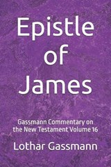 Epistle of James - Lothar Gassmann - 9798248643561