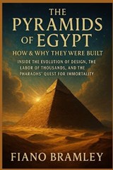 The Pyramids of Egypt - Fiano Bramley - 9798248658176