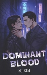 Dominant Blood: A MM Omegaverse AlphaxAlpha Dark Romance - Mj Kim - 9798248668243