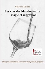 Les vins des Marches entre magie et suggestion - Autori Vari - 9798248735044