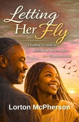 Letting Her Fly - Lorton McPherson - 9798248834501