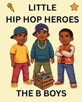 The B Boys - D A Ward ; Semi-Stable Publishing - 9798248866977