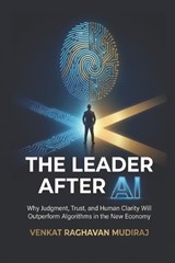The Leader After AI - Venkat Raghavan Mudiraj - 9798248896509