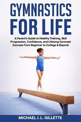 Gymnastics for Life - Michael Gillette - 9798248896547