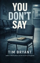 You Don't Say - Tim Bryant - 9798248919505
